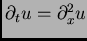 $ \partial_{t}u = \partial^{2}_{x}u$