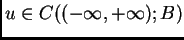 $ u \in C((- \infty, + \infty); B)$