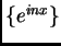 $ \{e^{inx}\}$