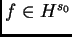 $ f \in H^{s_0}$