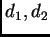 $ d_1, d_2$