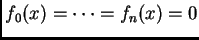 $ f_0(x) = \dots = f_n(x) = 0$