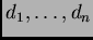 $ d_1,\dots, d_n$