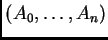 $ (A_0, \dots, A_n)$