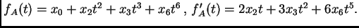 $ f_A (t) = x_0 + x_2 t^2
+ x_3 t^3 + x_6 t^6\, , \, f'_A(t) = 2 x_2 t + 3 x_3 t^2 + 6 x_6 t^5.$