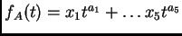$ f_A (t) = x_1 t^{a_1} + \dots x_5 t^{a_5}$