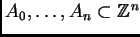 $ A_0, \dots, A_n \subset \ensuremath{\mathbb{Z}}^n$