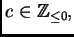 $ c \in \ensuremath{\mathbb{Z}}_{\leq 0},$