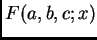 $ F(a,b,c;x)$