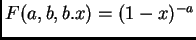 $ F(a,b,b.x)=(1-x)^{-a}$