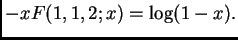 $ -x F(1,1,2;x)= \log(1-x).$