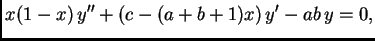 $\displaystyle x (1-x) \, y''+ (c -(a+b+1)x) \, y'- a b \,y = 0,$