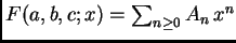 $ F(a,b,c;x) =\sum_{n\geq 0}
A_n \, x^n$
