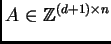 $ A \in \ensuremath{\mathbb{Z}}^{(d+1) \times n}$
