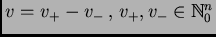 $ v = v_+ - v_- \, , \, v_+, v_- \in \ensuremath{\mathbb{N}}_0^n$