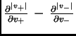 $ \frac {\partial^{\vert v_+\vert}} {\partial v_+}\, - \,
\frac {\partial^{\vert v_-\vert}} {\partial v_-}$
