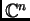 $ \ensuremath{\mathbb{C}}^n$