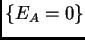 $ \{E_A =0\}$