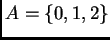 $ A=\{ 0,1,2\}$