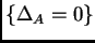 $ \{\Delta_A=0\}$