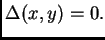 $ \Delta(x,y) =0.$