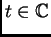 $ t \in \ensuremath{\mathbb{C}}$