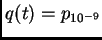 $ q(t) = p _{10^{-9}}$