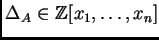 $ \Delta_A \in \ensuremath{\mathbb{Z}}[x_1,\dots,x_n]$
