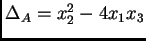 $ \Delta_A = x_2^2 - 4 x_1 x_3$