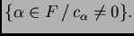$ \{ \alpha \in F
\, / \, c_\alpha \not=0\}.$