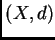 $ (X,d)$