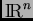 $ \hbox{\rm I\hskip-2pt R}^{n}$
