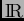 $ \hbox{\rm I\hskip-2pt R}$
