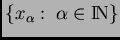 $ \{x_{\alpha}: \; \alpha \in \hbox{\rm I\hskip-2pt N}\}$