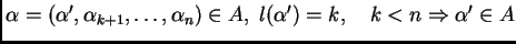 $ \alpha=(\alpha',\alpha_{k+1},\ldots,\alpha_{n})\in A,
\; l(\alpha')=k, \quad k<n \Rightarrow \alpha'\in A$
