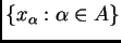 $ \{x_{\alpha}: \alpha\in A\}$