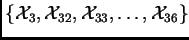 $ \{\mathcal{X}_{3}, \mathcal{X}_{32}, \mathcal{X}_{33}, \ldots, \mathcal{X}_{36}\}$