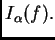 $ I_{\alpha}(f).$