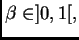 $ \beta\in ]0,1[,$