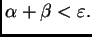 $ \alpha+\beta<\varepsilon .$