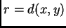 $ r=d(x,y)$