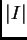 $\displaystyle \vert I\vert$
