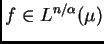 $ f\in L^{n/\alpha}(\mu)$