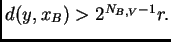 $ d(y,x_B)>2^{N_{B,V}-1}r.$
