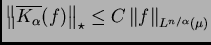$\displaystyle \left\Vert\overline{K_{\alpha}}(f)\right\Vert _{\star}\leq
C\left\Vert f\right\Vert _{L^{n/\alpha}(\mu)}
$