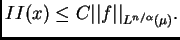 $ II(x)\leq C\vert\vert f\vert\vert _{L^{n/\alpha}(\mu)}.$