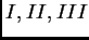 $ I, II, III$