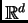 $ \mathbb{R}^d$