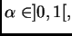 $ \alpha\in ]0,1[,$