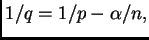 $ 1/q=1/p-\alpha/n,$